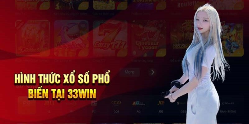 Đa dạng hình thức cược tại xổ số 33win hấp dẫn người chơi