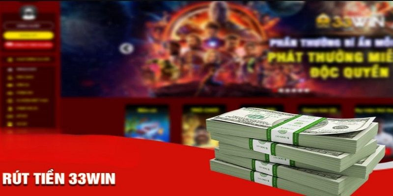 Rút tiền tại 33Win tiện lợi