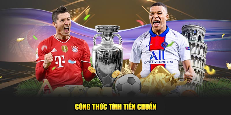 Công thức tính tiền chuẩn